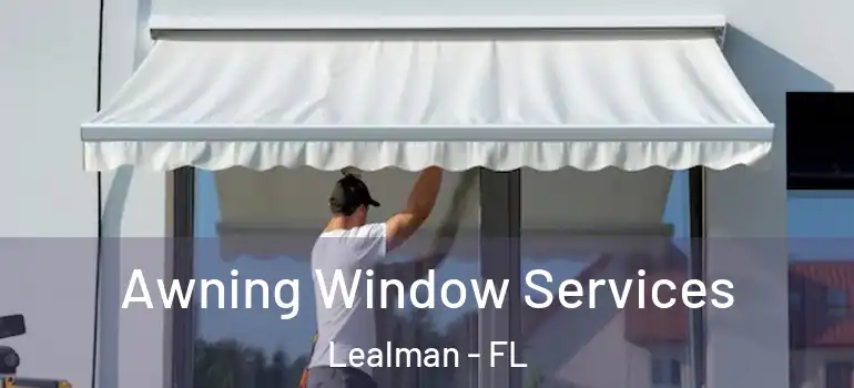  Awning Window Services Lealman - FL