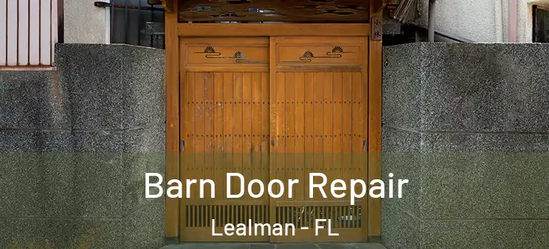  Barn Door Repair Lealman - FL