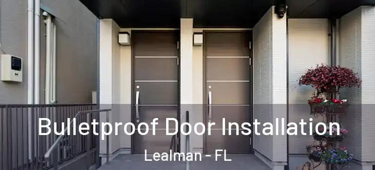  Bulletproof Door Installation Lealman - FL