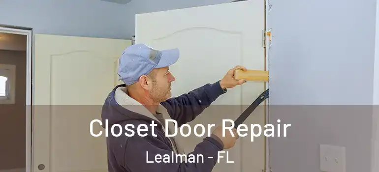  Closet Door Repair Lealman - FL