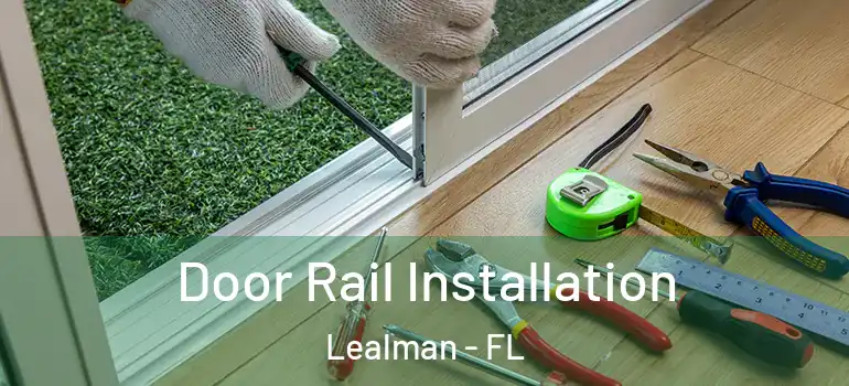  Door Rail Installation Lealman - FL