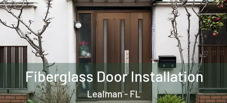  Fiberglass Door Installation Lealman - FL