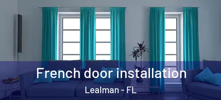  French door installation Lealman - FL