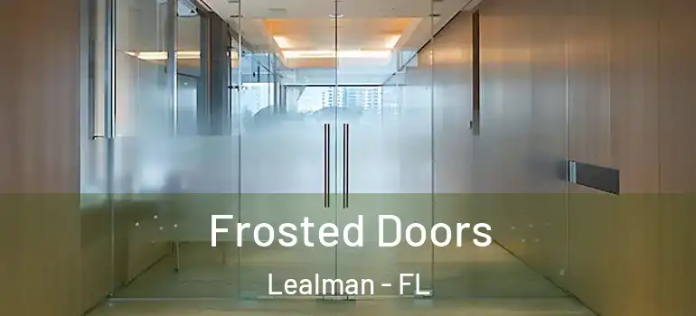  Frosted Doors Lealman - FL