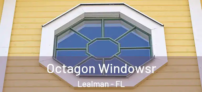  Octagon Windowsr Lealman - FL