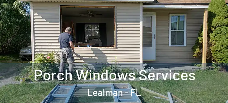  Porch Windows Services Lealman - FL