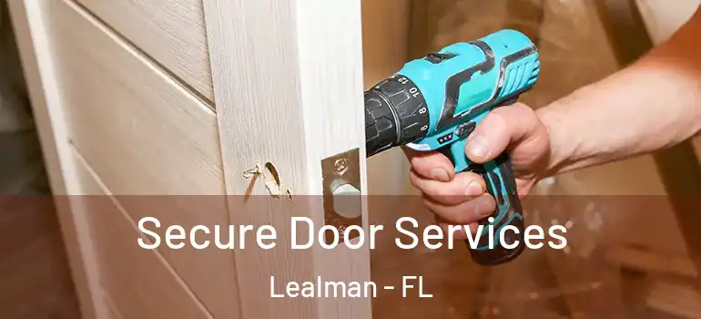  Secure Door Services Lealman - FL