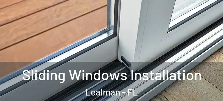  Sliding Windows Installation Lealman - FL